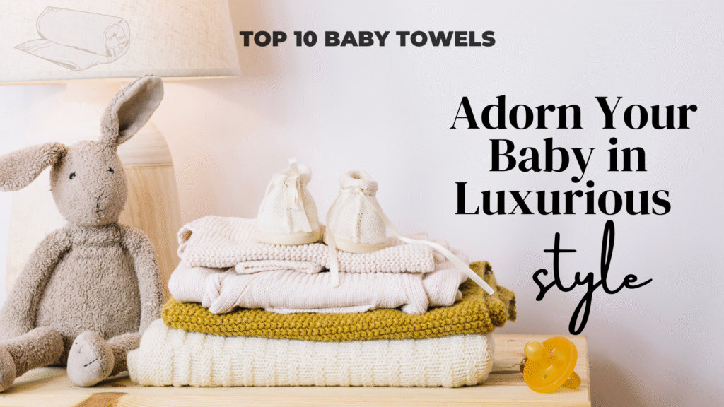 Top 10 Baby towels title